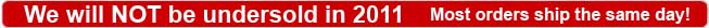 We will not be undersold in 2011!